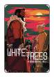 White Trees: A Blacksand Tale #  2 of 2 (Image Comics 2019)
