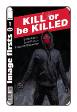 Image Firsts: Kill or Be Killed #  1 (Image Firsts 2017)