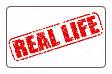 Real Life